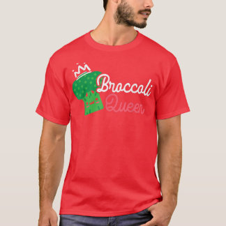 Broccoli Queen Broccoholic Vegetable Vegetarian Ve T-Shirt