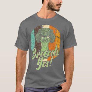 Broccoli Yes Funny Vegetable Gardener 289 T-Shirt