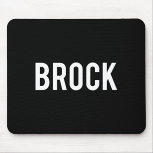 Brock - Cool New Funny Name Fan Gift Tee Mouse Pad