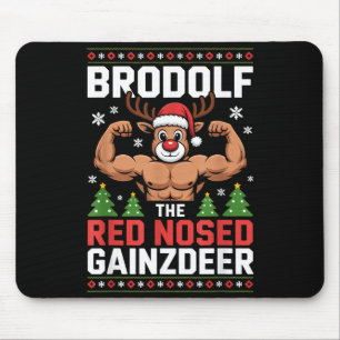 Brodolf The Red Nosed Gainzdeer Funny Christmas Gy Mouse Pad