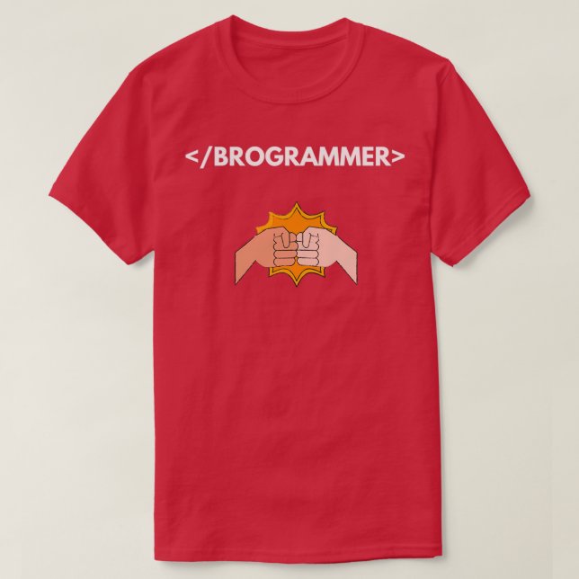 Brogrammers T for programmer bros T-Shirt (Design Front)