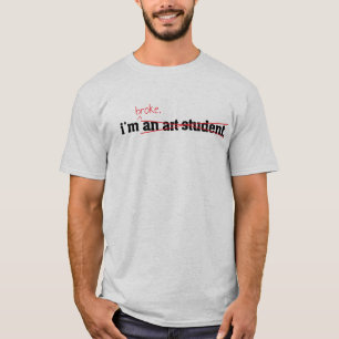 Broke Art Student T-Shirt