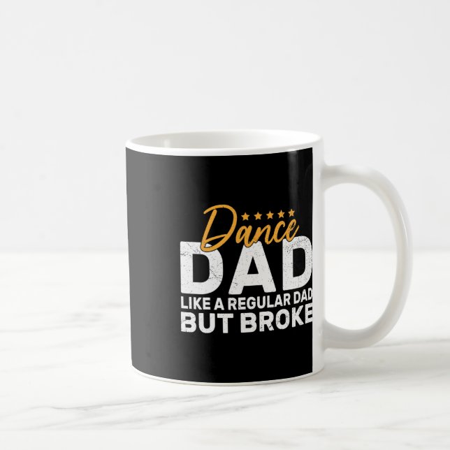 Broke Dance Dad For Dancing Dad Of Dancer Dance Fa Coffee Mug (Right)