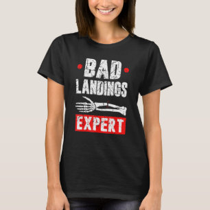 Broken Arm Cast Joke Bad Landings Expert Recovery T-Shirt