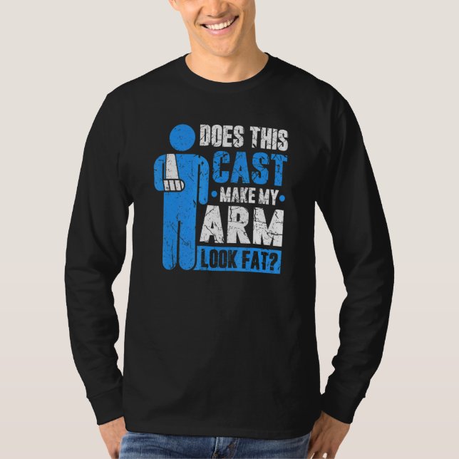 Broken Arm Cast Joke Recovery Get Well Soon T-Shirt (Front)