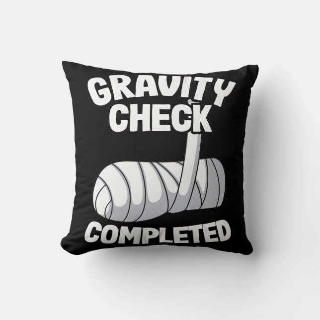 Broken Arm Get Well Soon Gravity Check Completed Cushion (Front)