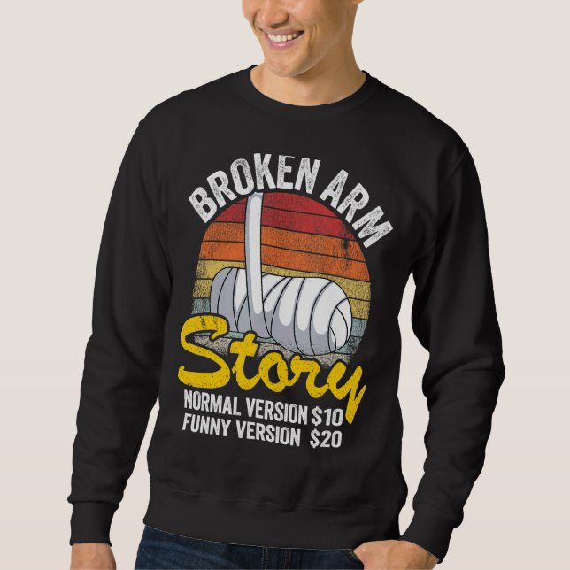 Broken Arm Story Normal Version 10  Version 20 9 Sweatshirt (Front)