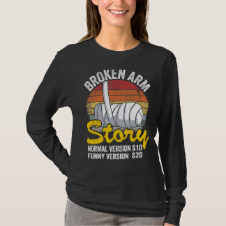 Broken Arm Story Normal Version 10 Version 20 9 T-Shirt