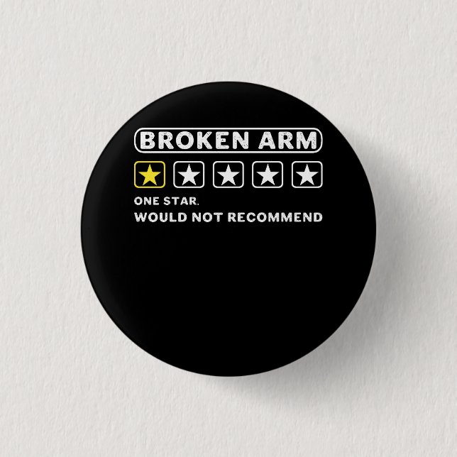 Broken Arm Would Not Recommend Get Well Soon Gag R 3 Cm Round Badge (Front)