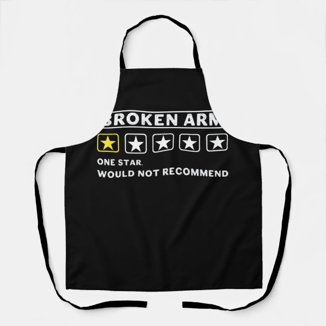 Broken Arm Would Not Recommend Get Well Soon Gag R Apron (Front)