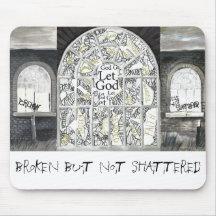 BROKEN BUT NOT SHATTERED Mousepad