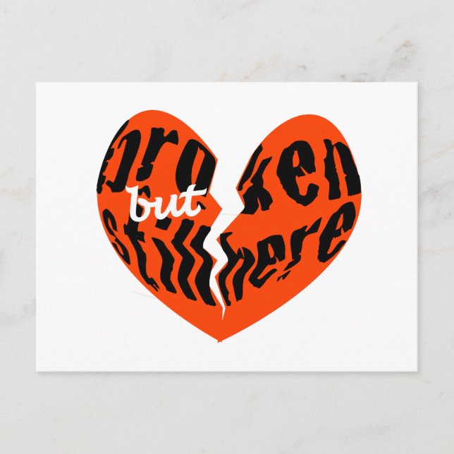 Broken but still here heart Postcard (Front)