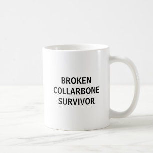 Broken Collarbone Survivor Collar Bone Clavicle Coffee Mug