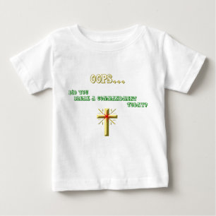 Broken Commandment Christian Baby T-Shirt