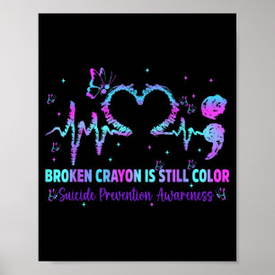 Broken Crayon Colour Suicide Prevention Awareness Poster