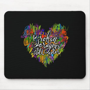 Broken Crayons Colour Heart Mental Health Awarenes Mouse Pad