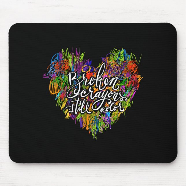 Broken Crayons Colour Heart Mental Health Awarenes Mouse Pad (Front)