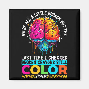 Broken Crayons Colour Mental Health Awareness Magnet