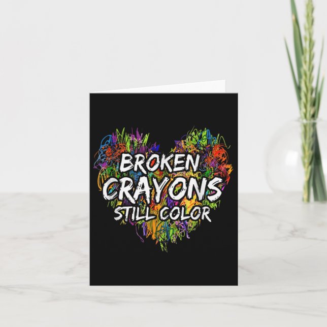 Broken Crayons Is Still Colour Funny Mental Health Card (Front)