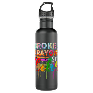 Broken Crayons Still Color Mental Health Awareness 710 Ml Water Bottle