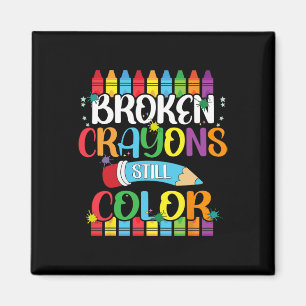 Broken Crayons Still Color Mental Health Awareness Magnet