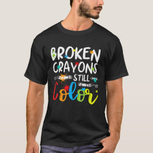 Broken Crayons Still Color Mental Health Awareness T-Shirt