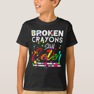 Broken Crayons Still Colour Cute Mental Health Awa T-Shirt