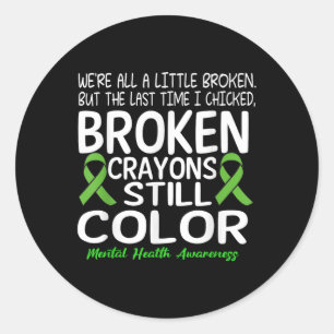 Broken Crayons Still Colour Green Mental Health Aw Classic Round Sticker
