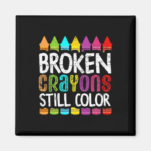 Broken Crayons Still Colour Mental Health Awarene Magnet
