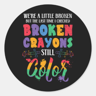 Broken Crayons Still Colour Mental Health Awarenes Classic Round Sticker