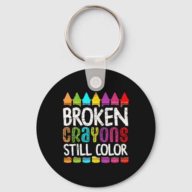 Broken Crayons Still Colour Mental Health Awarenes Key Ring (Front)