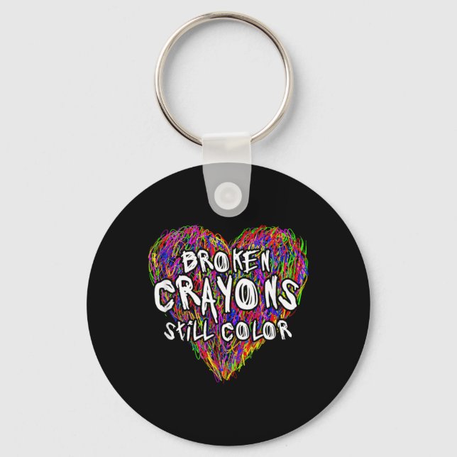 Broken Crayons Still Colour Mental Health Awarenes Key Ring (Front)