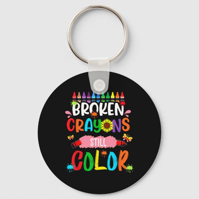 Broken Crayons Still Colour Mental Health Awarenes Key Ring (Front)