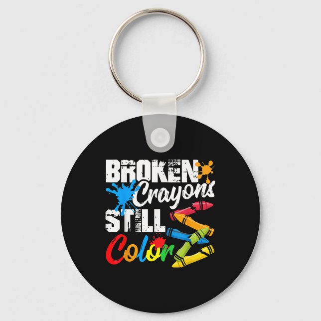 Broken Crayons Still Colour Mental Health Awarenes Key Ring (Front)