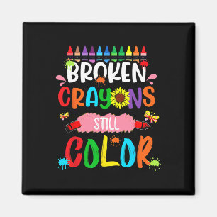 Broken Crayons Still Colour Mental Health Awarenes Magnet