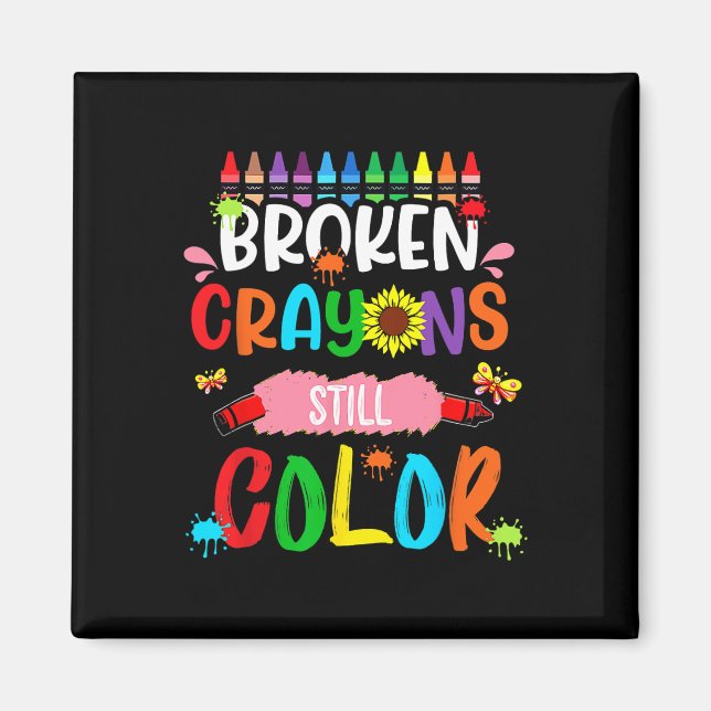 Broken Crayons Still Colour Mental Health Awarenes Magnet (Front)