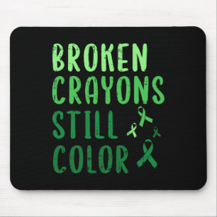 Broken Crayons Still Colour Mental Health Awarenes Mouse Pad