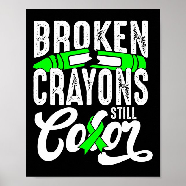 Broken Crayons Still Colour Mental Health Awarenes Poster (Front)