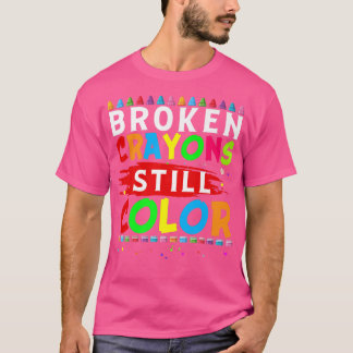 Broken Crayons Still Colour Mental Health Awarenes T-Shirt
