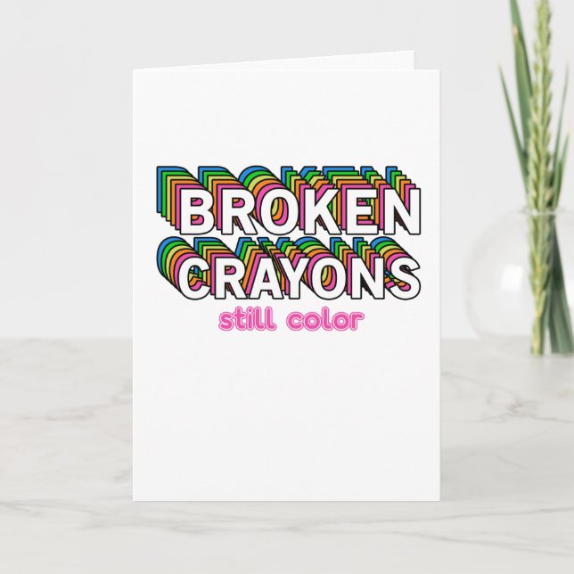 Broken Crayons Still Colour Mental Health Card (Front)