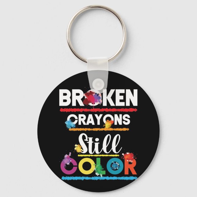 Broken Crayons Still Colour Mental Health Key Ring (Front)