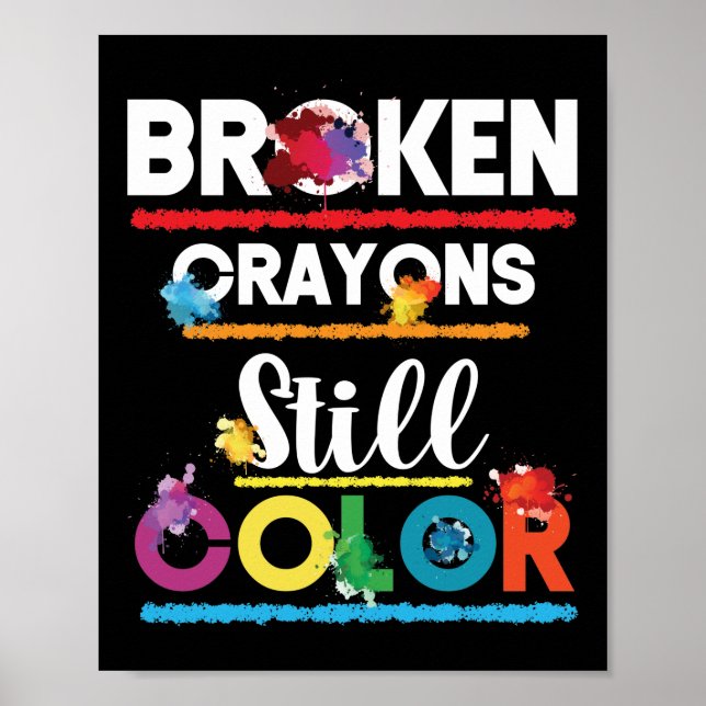 Broken Crayons Still Colour Mental Health Poster (Front)