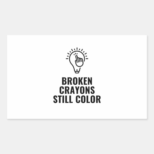 Broken crayons still colour rectangular sticker (Front)