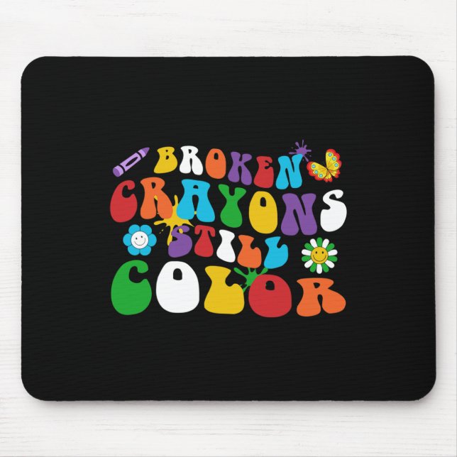 Broken Crayons Still Colour Retro Groovy Hippie Da Mouse Pad (Front)