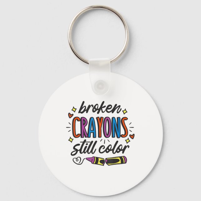 Broken Crayons Still Colour Suicide Prevention Awa Key Ring (Front)