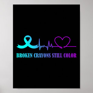 Broken Crayons Still Colour Suicide Prevention Awa Poster