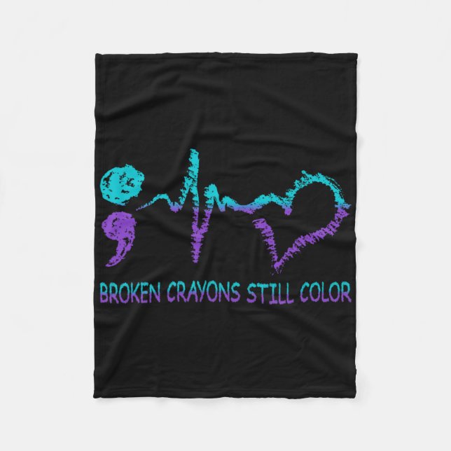Broken Crayons Still Colour Suicide Prevention Men Fleece Blanket (Front)