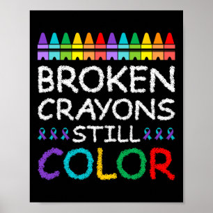 Broken Crayons Still Colour Suicide Prevention  Poster