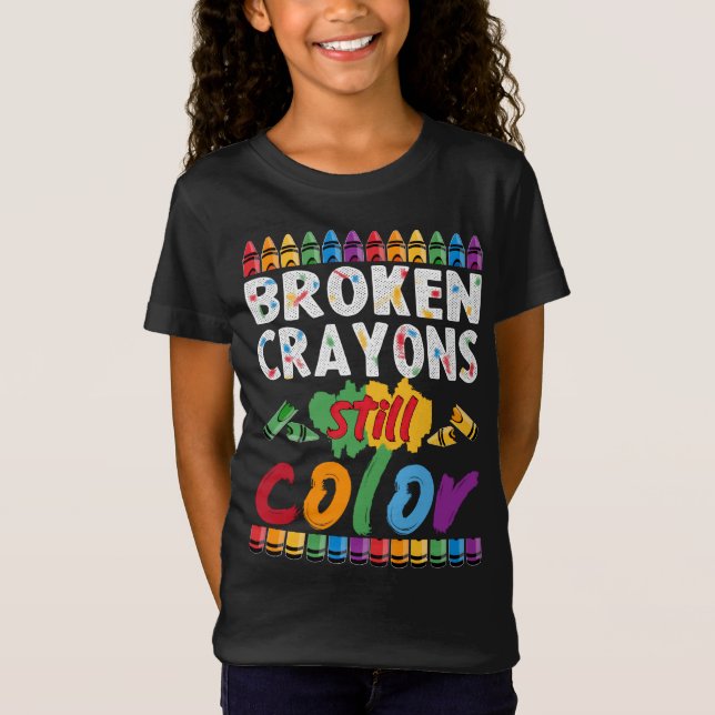 broken crayons still colour T-Shirt (Front)