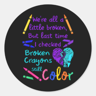 Broken Crayons Still Colour Tee Suicide Prevention Classic Round Sticker